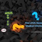 aHUS “How To” – Find Atypical HUS Research