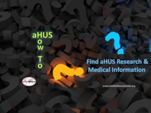 Read more about the article aHUS “How To” – Find Atypical HUS Research