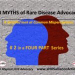 4 Myths of Rare Disease Advocacy:  Part 2