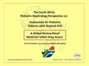 Read more about the article South African Pediatric Nephrology:  Global Panel Proposed for aHUS Drug Access