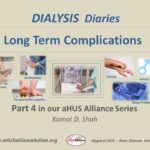 Dialysis Diaries: Long Term Complications