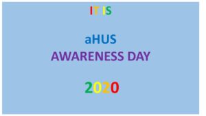 Read more about the article It’s aHUS Awareness Day 2020!!!