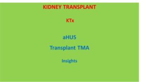 Read more about the article aHUS Kidney Transplant-More insights