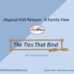 aHUS Relapse: The Ties that Bind