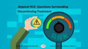 Read more about the article Decision Process: Discontinuing aHUS Treatment 