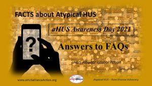 Read more about the article 2021 FAQs – FACTS about Atypical HUS