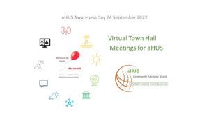 Read more about the article *Cancelled* Global aHUS “Town Hall” Meetings – Awareness Day 2022