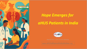 Read more about the article Hope Emerges for aHUS Patients in India