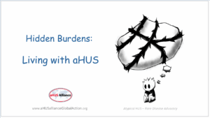 Read more about the article The Hidden Burdens: Living with Atypical HUS