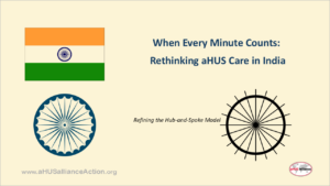 aHUS Care in India: Moving to a’Hub and Spoke’ Model